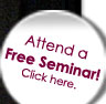 Attend a FREE Seminar!